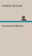 Unconscious Memory