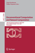 Unconventional Computation and Natural Computation: 19th International Conference, UCNC 2021, Espoo, Finland, October 18-22, 2021, Proceedings