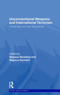 Unconventional Weapons and International Terrorism: Challenges and New Approaches