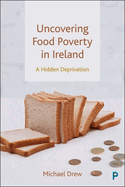 Uncovering Food Poverty in Ireland: A Hidden Deprivation