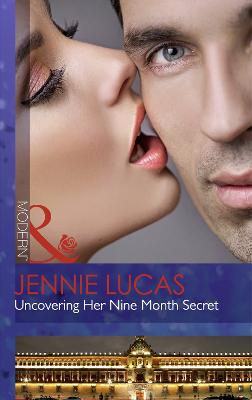 Uncovering Her Nine Month Secret - Lucas, Jennie