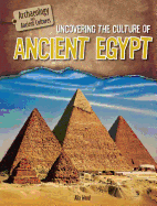 Uncovering the Culture of Ancient Egypt