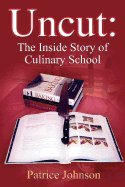 Uncut: The Inside Story of Culinary School