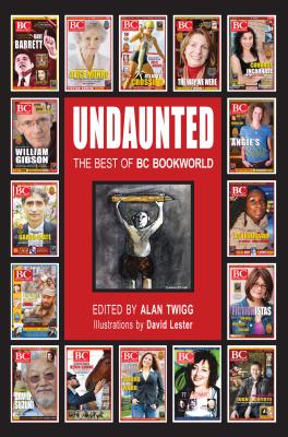 Undaunted: The Best of BC Bookworld - Twigg, Alan (Editor)