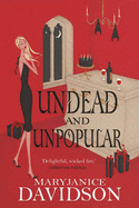 Undead and Unpopular - Davidson, MaryJanice