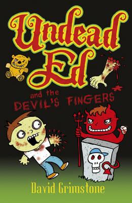 Undead Ed and the Devil's Fingers - Grimstone, David
