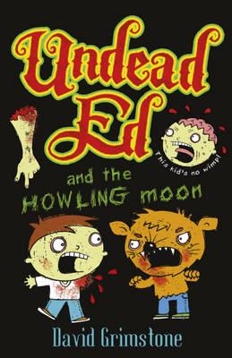 Undead Ed and the Howling Moon - Grimstone, David