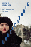 Undefeatable: Odesa in Love and War