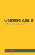 Undeniable: 16 Timeless Bible Passages for Everyone