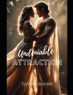 Undeniable Attraction ( Volume 1 )