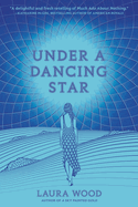 Under A Dancing Star