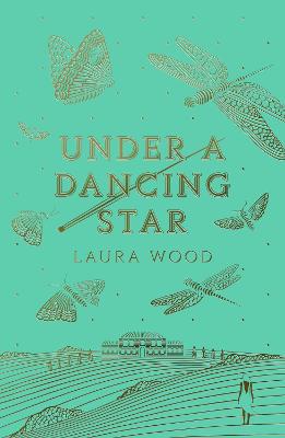 Under A Dancing Star - Wood, Laura