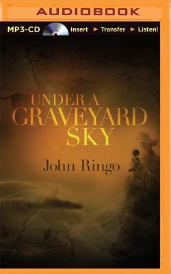 Under a Graveyard Sky - Ringo, John, and Morris, Tristan (Read by)