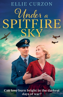 Under a Spitfire Sky - Curzon, Ellie