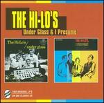 Under Glass/The Hi-Lo's, I Presume