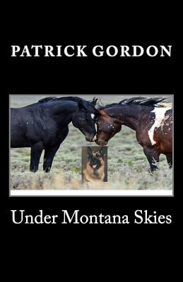 Under Montana Skies - Gordon, Patrick