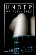 Under Mr. Nolan's Bed - Kitt, Selena