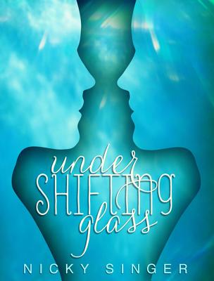 Under Shifting Glass - Singer, Nicky