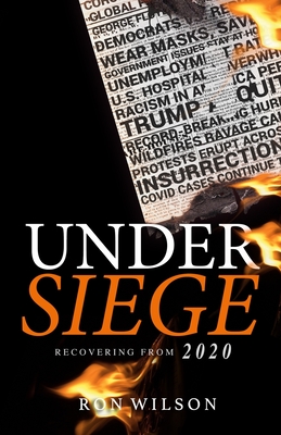 Under Siege: Recovering from 2020 - Wilson, Ron