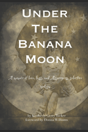 Under The Banana Moon: Living, Loving, Loss and Aspergers