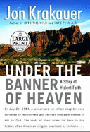 Under the Banner of Heaven - Krakauer, Jon (Read by)