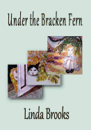 Under the Bracken Fern: A Children's Story for Adults