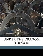 Under the Dragon Throne