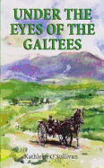 Under the Eyes of the Galtees