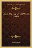 Under the Flag of the Orient (1897)