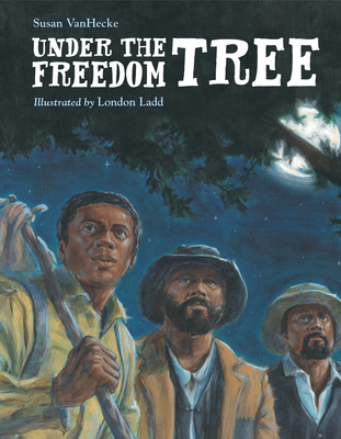 Under the Freedom Tree - Vanhecke, Susan