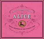 Under the Influence of Alice: Music Inspired by the Classic Tale