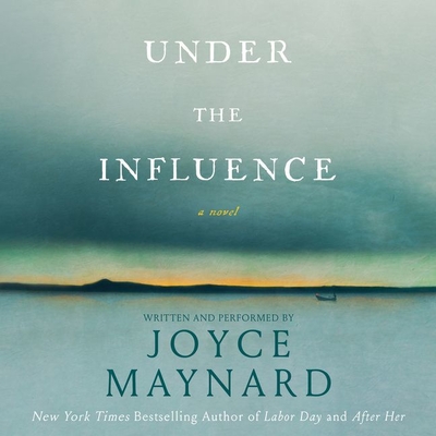 Under the Influence - Maynard, Joyce (Read by)