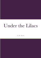 Under the Lilacs