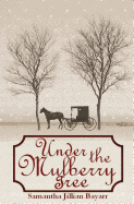Under the Mulberry Tree: Book Three