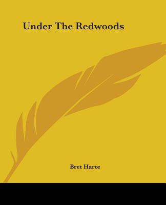 Under The Redwoods - Harte, Bret