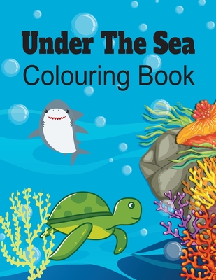 Under the Sea Colouring Book: Ocean Creatures Activity Book for Girls & Boys. Large Paperback - Windmill Bay Books