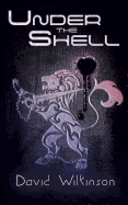 Under The Shell: An Agent Pilakin Mystery