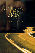 Under the Skin - Faber, Michel, and Dreesen, Robert (Editor)