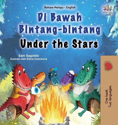 Under the Stars (Malay English Bilingual Kids Book) - Sagolski, Sam, and Books, Kidkiddos