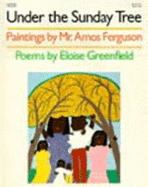Under the Sunday Tree - Greenfield, Eloise, and Ferguson, Amos (Photographer)