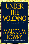 Under the Volcano - Lowry, Malcolm
