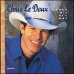 Under This Old Hat - Chris Le Doux