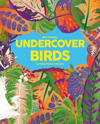 Undercover Birds - Cassany, Mia