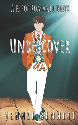 Undercover Fan: A Kpop Romance Book - Bennett, Jennie