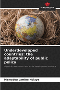 Underdeveloped countries: the adaptability of public policy