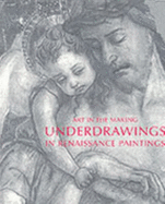 Underdrawings in Renaissance Paintings