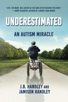 Underestimated: An Autism Miracle - Handley, Jamison