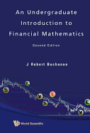 Undergraduate Introduction to Financial Mathematics, an (Second Edition)