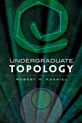 Undergraduate Topology - Kasriel, Robert H