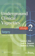 Underground Clinical Vignettes Step 2: Surgery